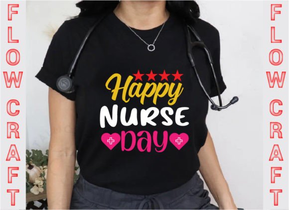 Happy Nurse Day: Graphics for T-Shirt Designs