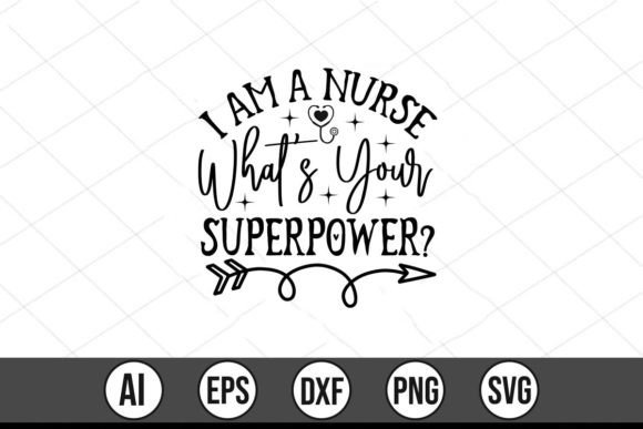I Am a Nurse, What's Your Superpower: A Designer's Review