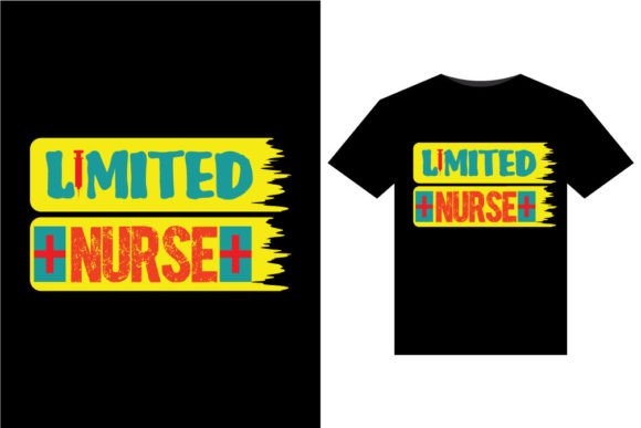Limited Nurse T-Shirts Design: Graphics for Branding