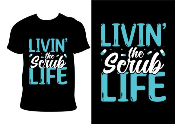 Livin the Serub Life Nurse T Shirts: Graphics for T-Shirt Designs