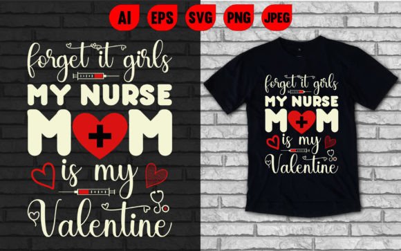 My Nurse Mom Valentine: Graphics & T-Shirt Designs
