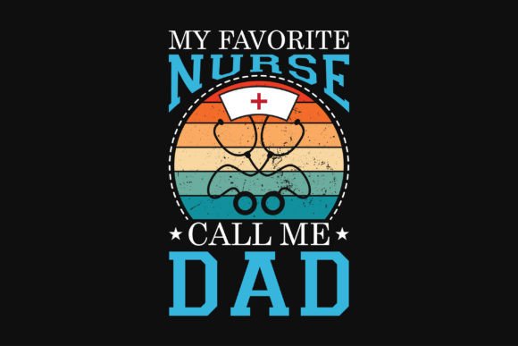 Nurse Dad Graphics T-Shirt Designs