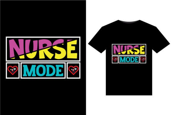 Nurse Mode Graphics: Essential T-Shirt Designs