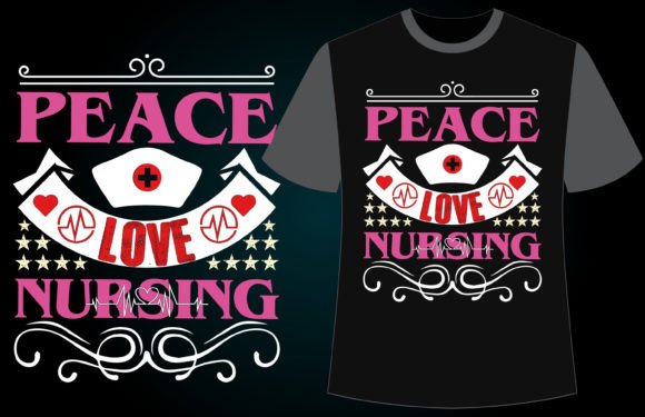 Peace Love Nursing Graphics for T-Shirt Designs
