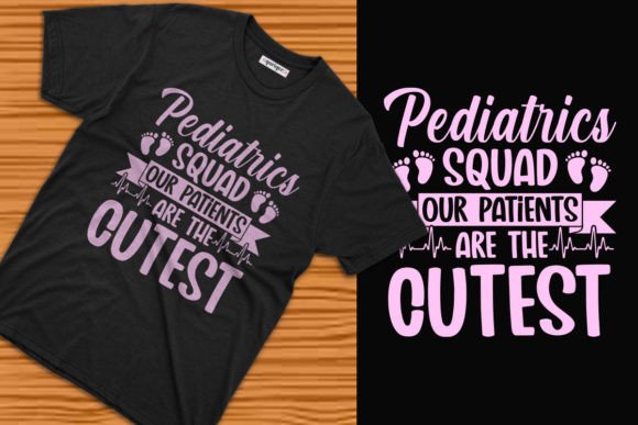 Pediatric Squad Pediatric Nurse T-shirt Graphics and T-Shirt Designs